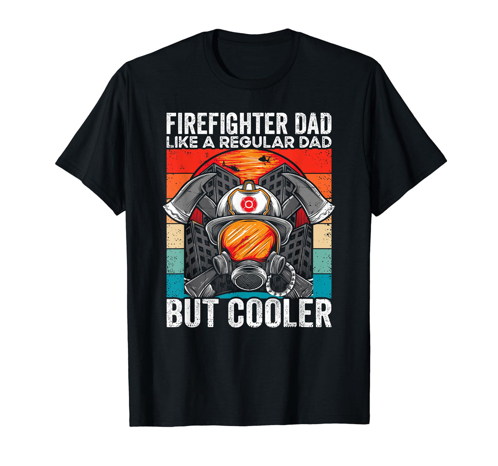 Firefighter Dad Fireman Firefighting T-Shirt - Custom Art Print Unisex - T-Shirt, Sweatshirt, Hoodie