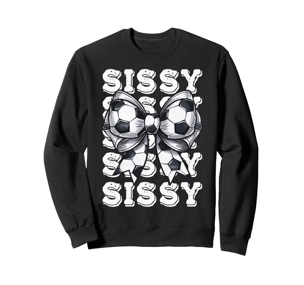 Coquette Soccer Sissy Matching Family Sweatshirt - Novelty Apparel Unisex - T-Shirt, Sweatshirt, Hoodie