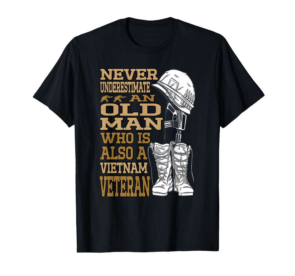 Never Underestimate Old Vietnam Veteran T-Shirt - Unique Graphic Unisex - T-Shirt, Sweatshirt, Hoodie