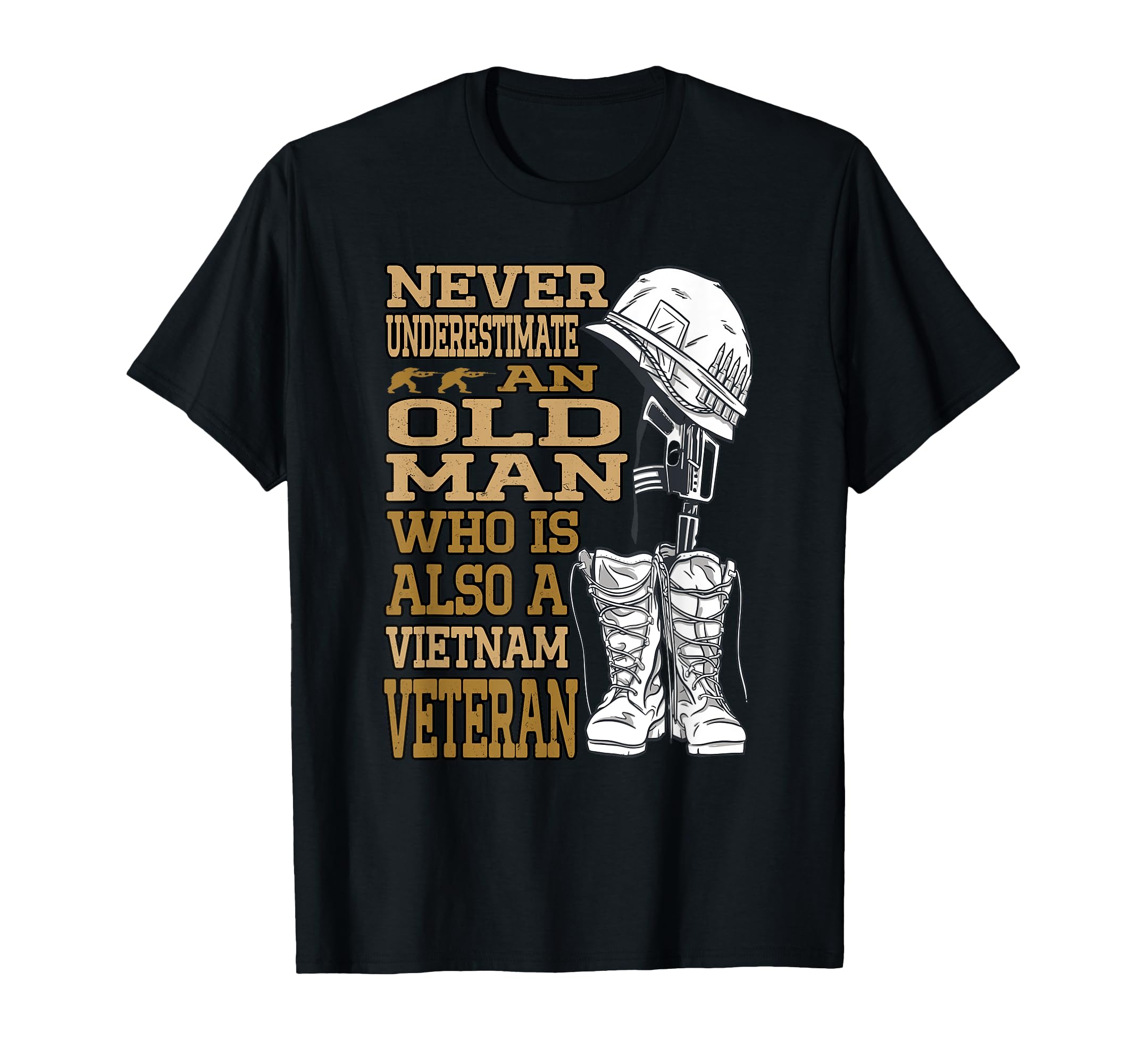 Never Underestimate Old Vietnam Veteran T-Shirt - Unique Graphic Unisex - T-Shirt, Sweatshirt, Hoodie