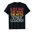 Golf Dad Myth Legend Golf Dad T-Shirt - Streetwear Style Men Women - T-Shirt, Sweatshirt, Hoodie