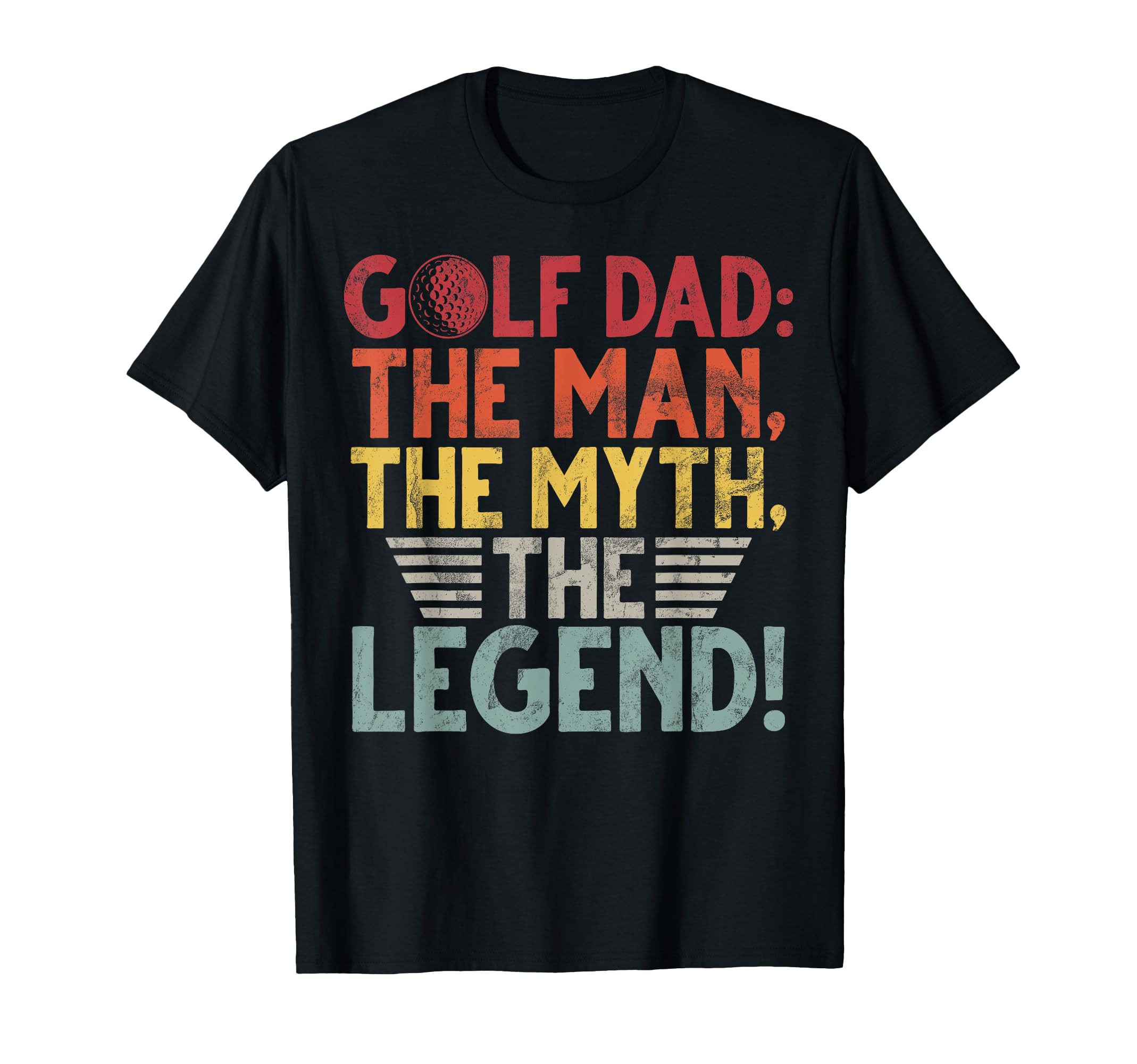 Golf Dad Myth Legend Golf Dad T-Shirt - Streetwear Style Men Women - T-Shirt, Sweatshirt, Hoodie