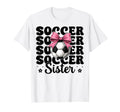 Soccer Sister Soccer Coquette Bow T-Shirt - Fun Novelty Design for Adults - T-Shirt, Sweatshirt, Hoodie