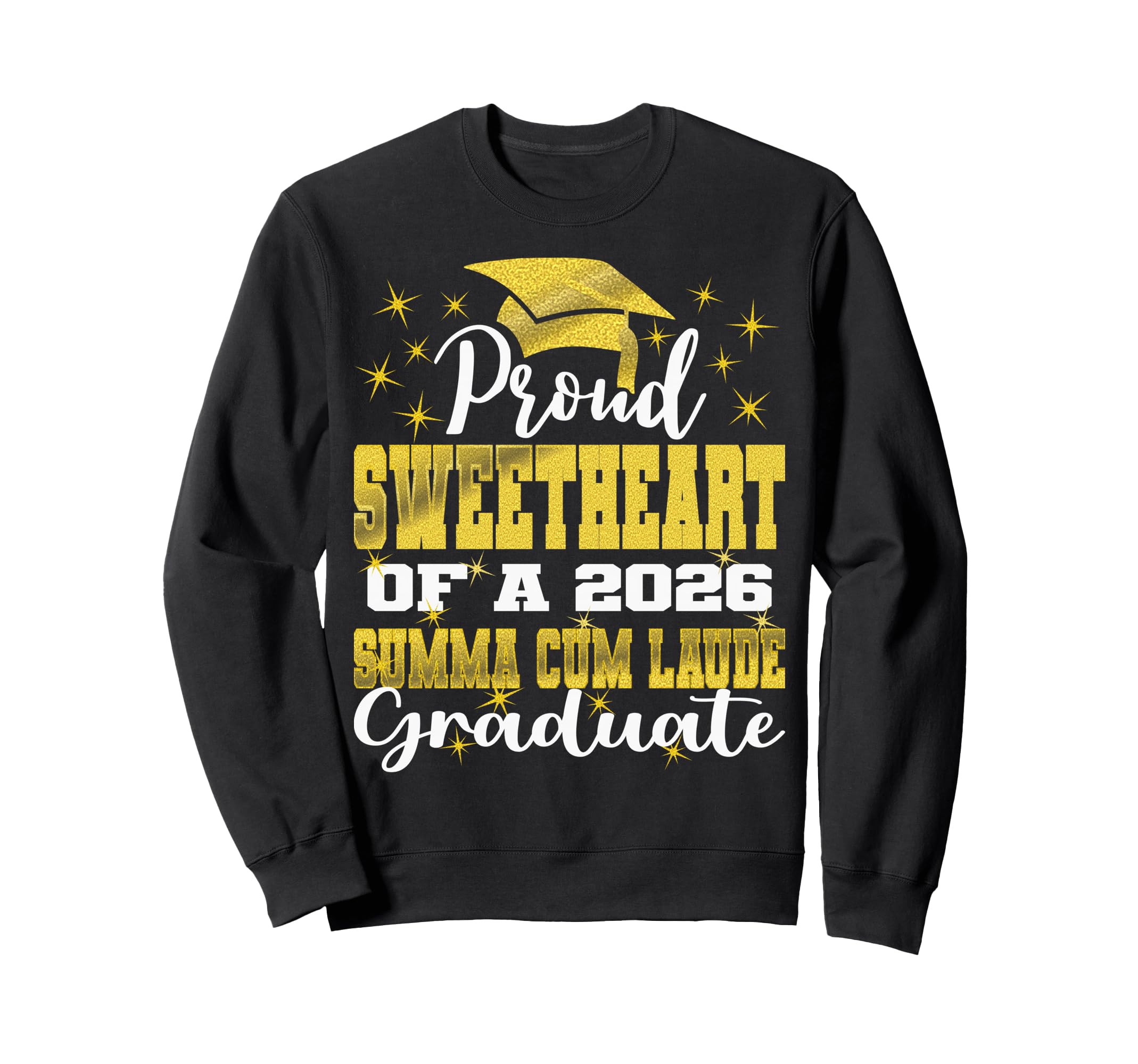 Proud Sweetheart 2026 Summa Cum Sweatshirt - Trendy Graphic Men Women - T-Shirt, Sweatshirt, Hoodie