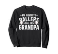 My Favorite Ballers Call Me Grandpa Sweatshirt - Unique Graphic for Adults - T-Shirt, Sweatshirt, Hoodie