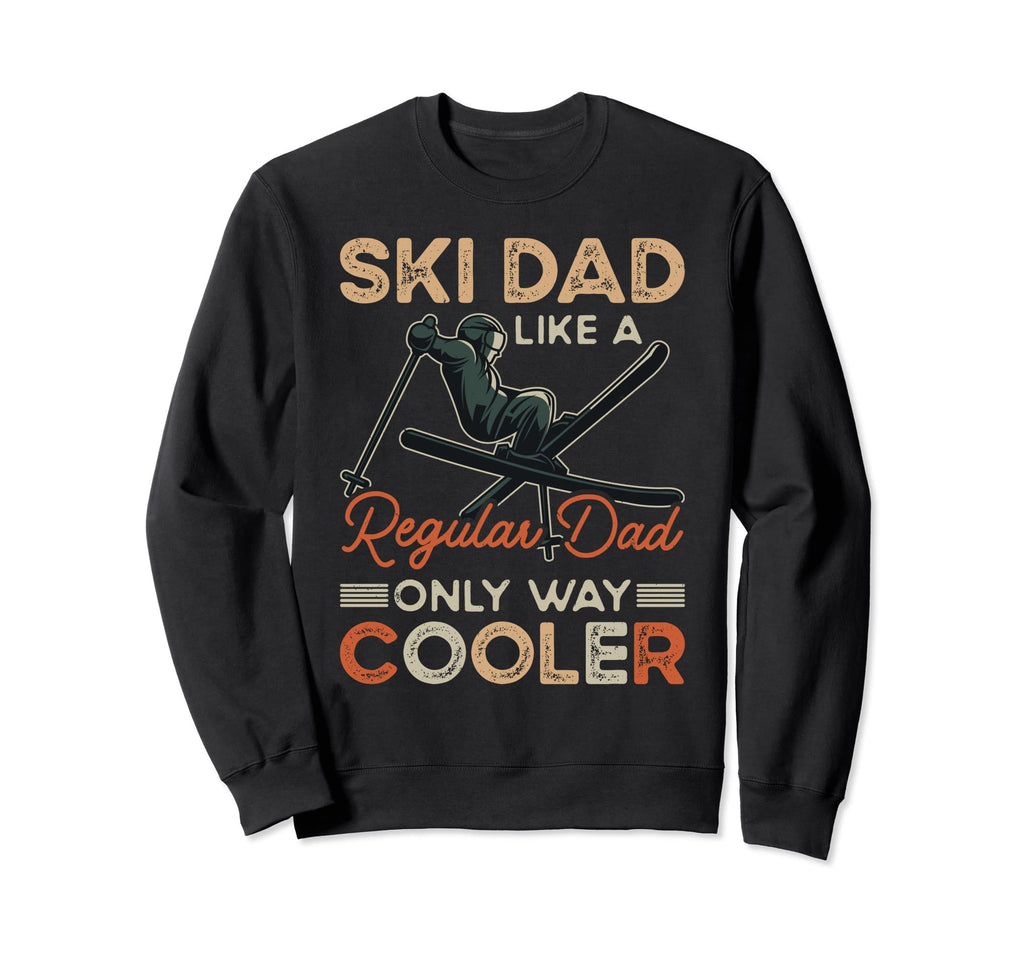 Ski Dad Snow Winter Sports Ski Sweatshirt - Aesthetic Graphic Men Women - T-Shirt, Sweatshirt, Hoodie