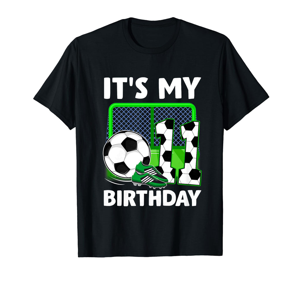 Its My 11Th Soccer Party 11 Year T-Shirt - Fun Novelty Design Men Women - T-Shirt, Sweatshirt, Hoodie