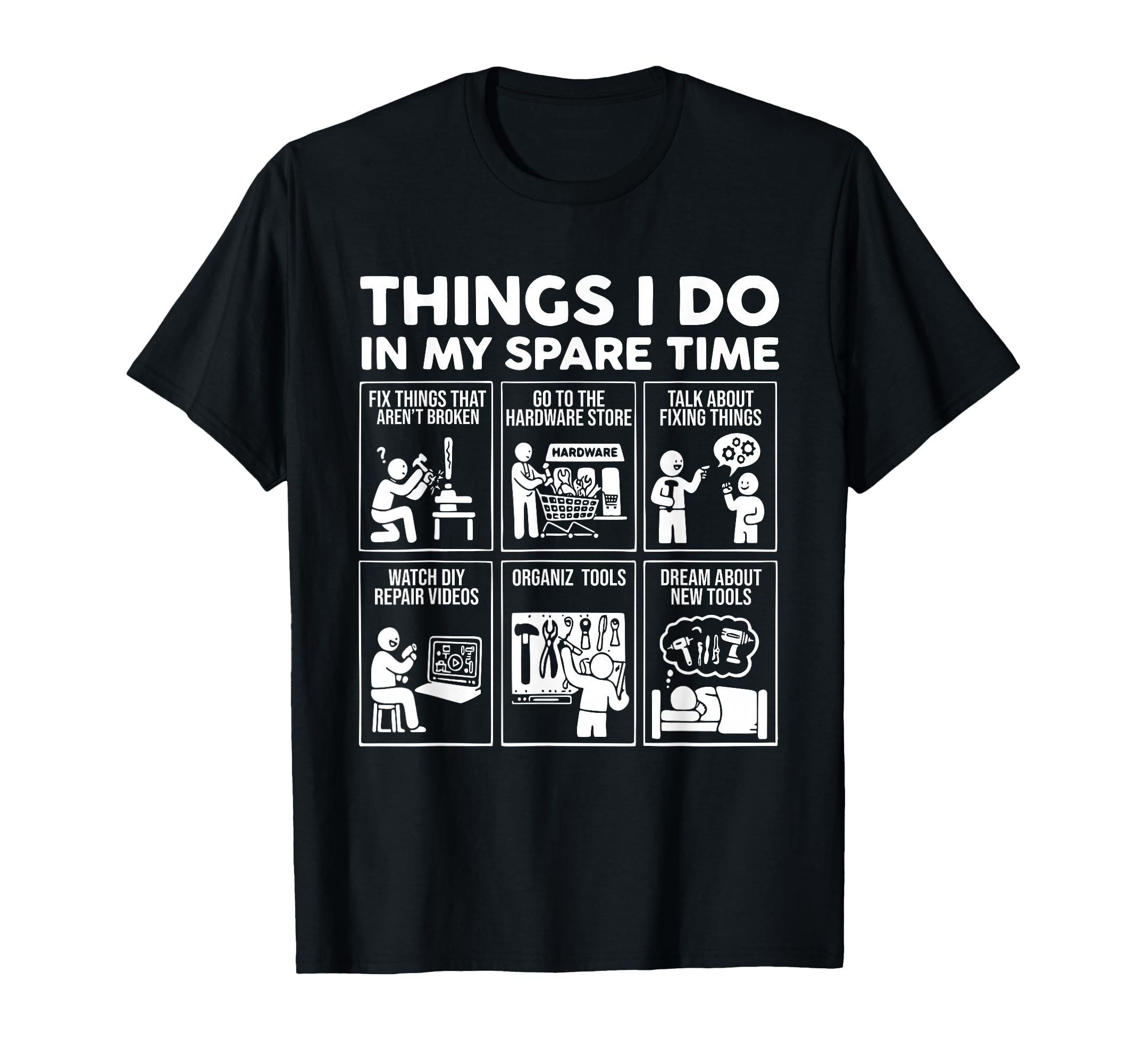 Things I Do My Spare Time Fix Things T-Shirt - Unique Graphic for Adults - T-Shirt, Sweatshirt, Hoodie