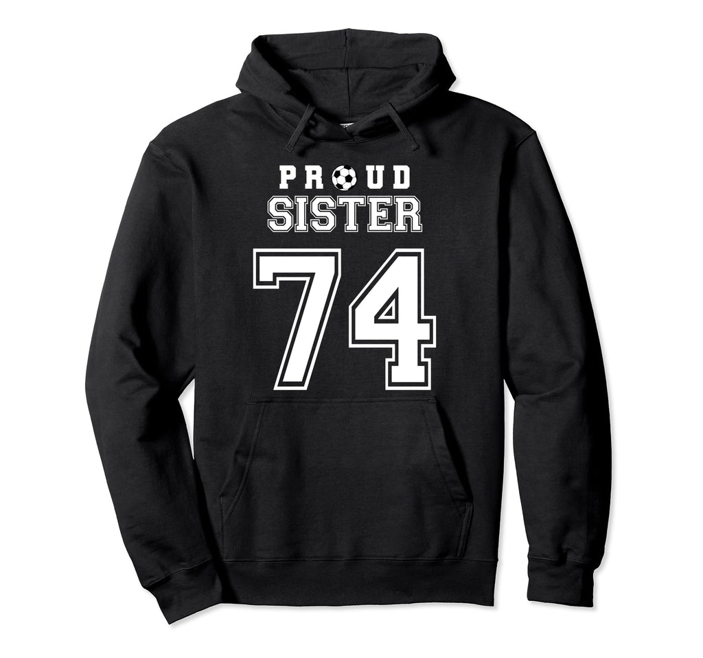 Number 74 Custom Proud Soccer Futbol Hoodie - Streetwear Style Unisex - T-Shirt, Sweatshirt, Hoodie
