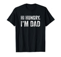 Hi Hungry Im Dad Dad Joke Grunge T-Shirt - Casual Everyday Wear for Adults - T-Shirt, Sweatshirt, Hoodie