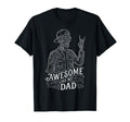 Awesome Like My Dad Skeleton T-Shirt - Casual Everyday Wear Men Women - T-Shirt, Sweatshirt, Hoodie