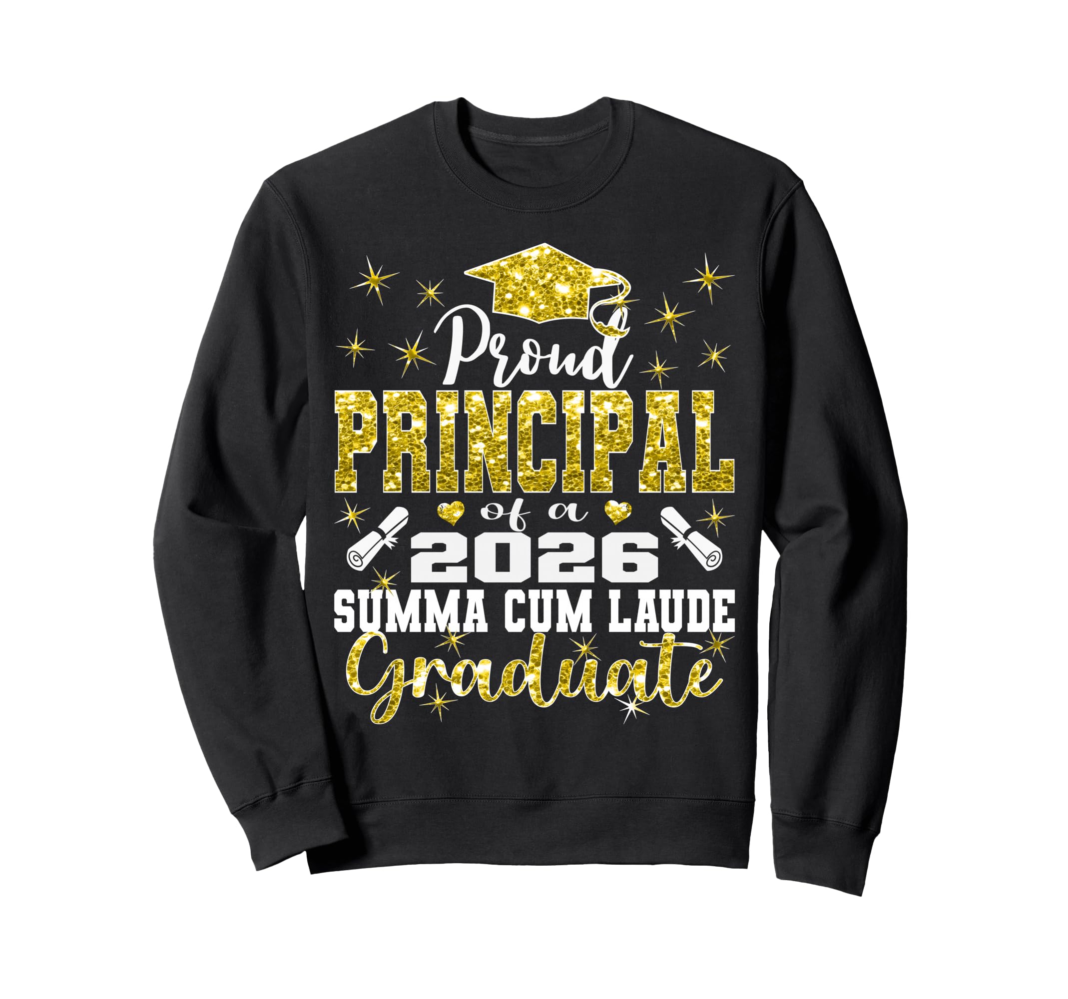 Proud Principal 2026 Summa Cum Laude Sweatshirt - Custom Art Print Unisex - T-Shirt, Sweatshirt, Hoodie