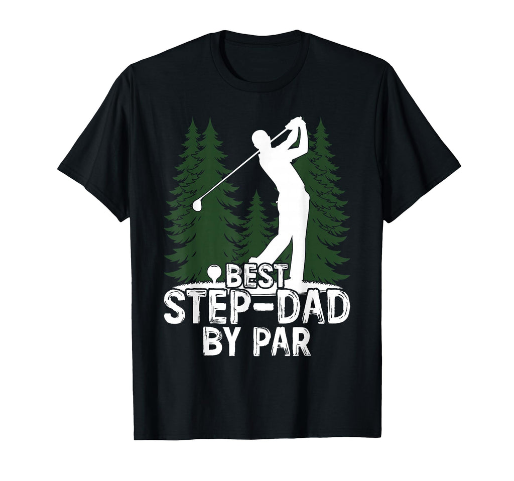 Best Step Dad Par Fathers Day Golf T-Shirt - Graphic Print Unisex - T-Shirt, Sweatshirt, Hoodie