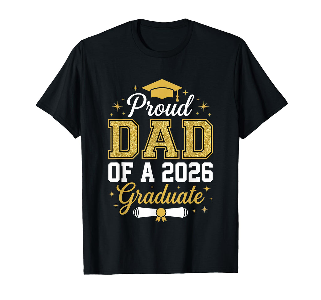 Proud Father 2026 Graduate Class 2026 T-Shirt - Unique Graphic for Adults - T-Shirt, Sweatshirt, Hoodie