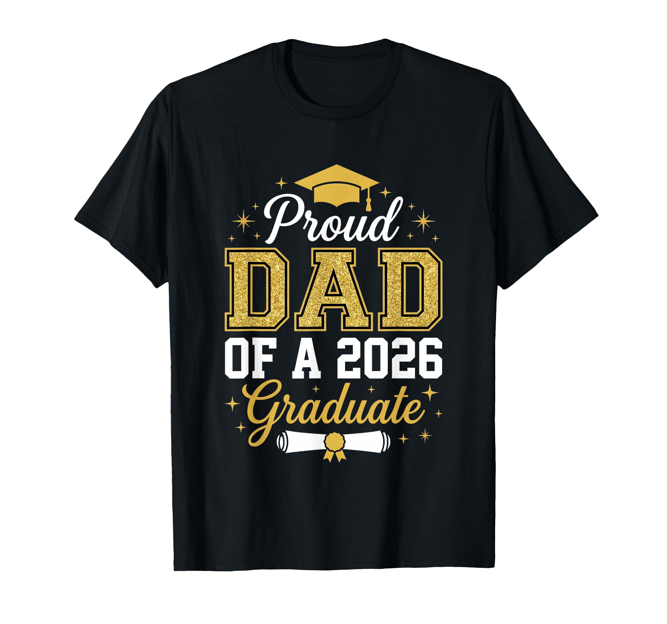 Proud Father 2026 Graduate Class 2026 T-Shirt - Unique Graphic for Adults - T-Shirt, Sweatshirt, Hoodie