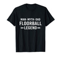 Myth Legend Dad Floorball T-Shirt - Fun Novelty Design for Adults - T-Shirt, Sweatshirt, Hoodie