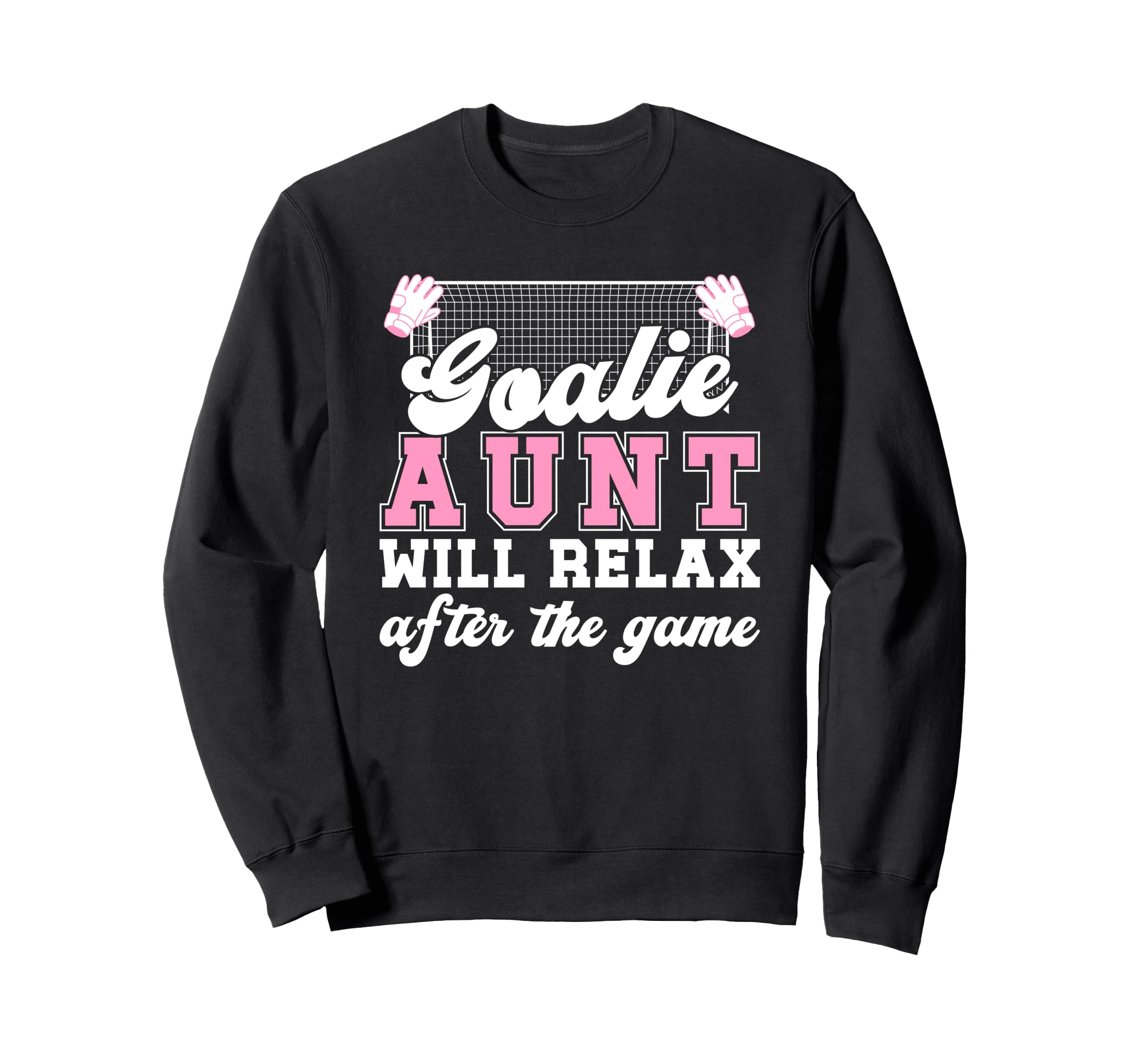 Funny Soccer Goalie Aunt Soccer Sweatshirt - Minimalist Print Men Women - T-Shirt, Sweatshirt, Hoodie