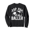 Pop Pop Baller Soccer Pop Pop Sweatshirt - Trendy Graphic for Adults - T-Shirt, Sweatshirt, Hoodie