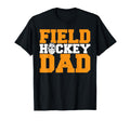 Funny Hockey Shirts Dad Field Hockey T-Shirt - Trendy Graphic Men Women - T-Shirt, Sweatshirt, Hoodie