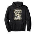 Im Trucker Grandpa Just Like Normal Except Hoodie - Novelty Apparel Unisex - T-Shirt, Sweatshirt, Hoodie