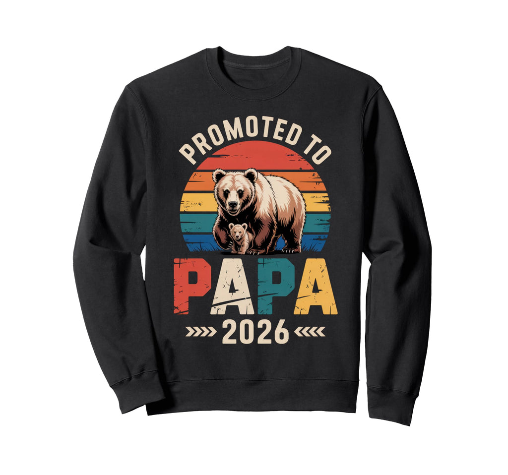 Promoted To Papa 2026 Proud Dad Sweatshirt - Fun Novelty Design for Adults - T-Shirt, Sweatshirt, Hoodie