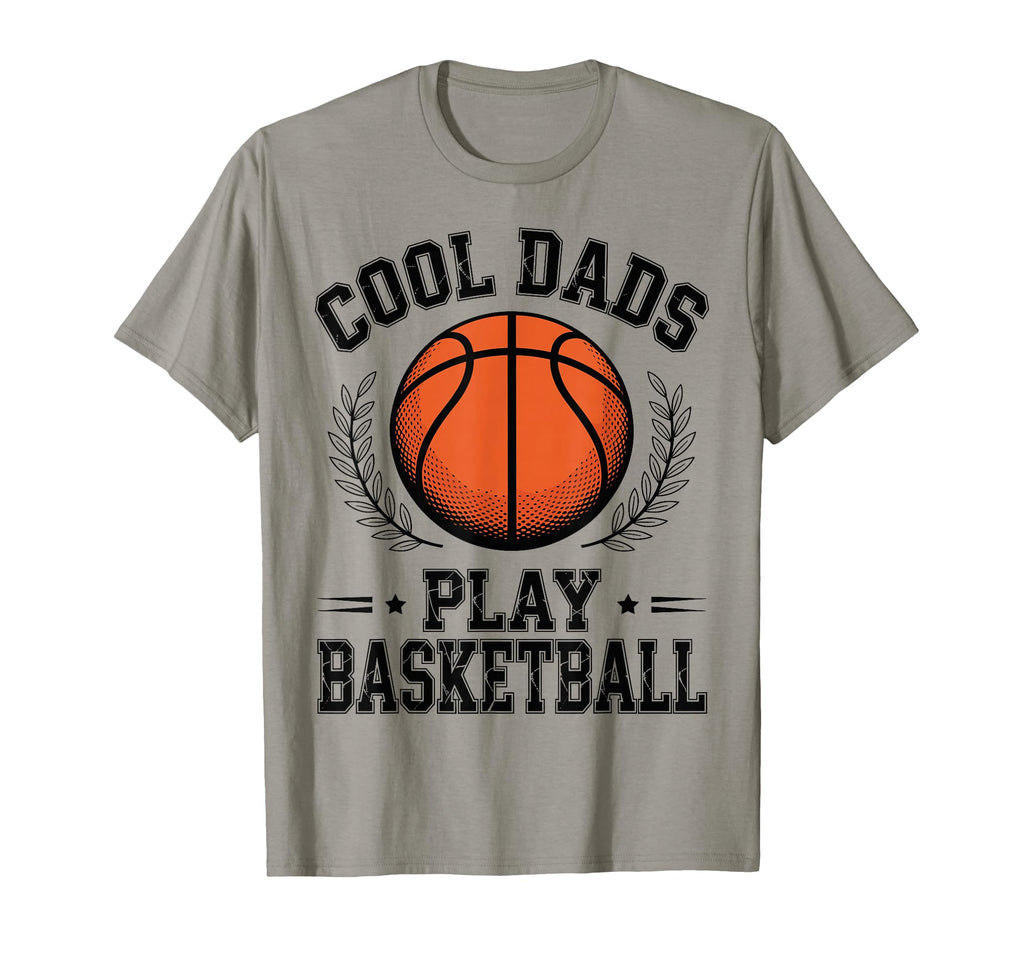 Dads Play Basketball Dad Funny T-Shirt - Aesthetic Graphic Men Women - T-Shirt, Sweatshirt, Hoodie