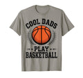 Dads Play Basketball Dad Funny T-Shirt - Aesthetic Graphic Men Women - T-Shirt, Sweatshirt, Hoodie