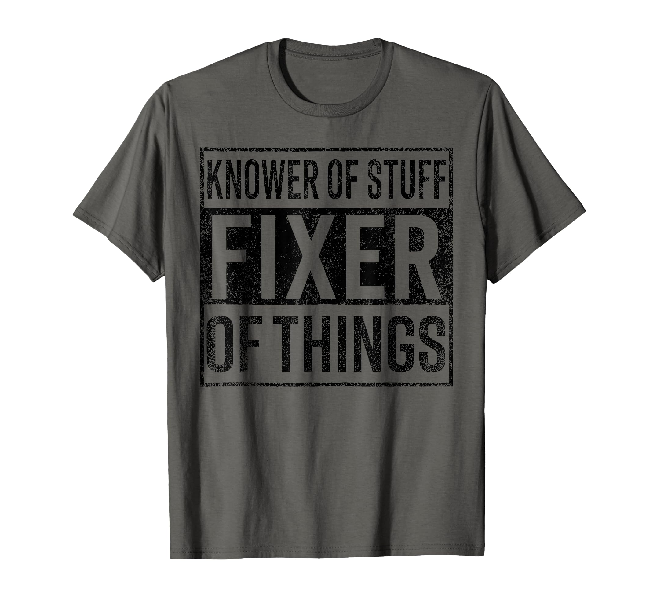 Knower Stuff Fixer Things Handyman Dad T-Shirt - Custom Art Print Unisex - T-Shirt, Sweatshirt, Hoodie
