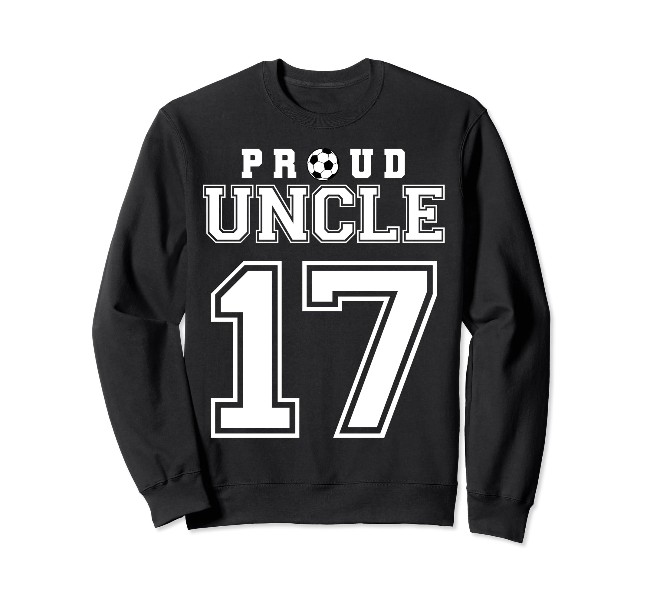 Number 17 Custom Proud Soccer Sweatshirt - Streetwear Style for Adults - T-Shirt, Sweatshirt, Hoodie