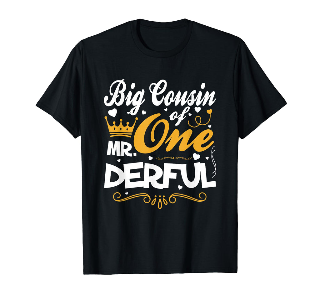 Big Cousin Mr Onederful 1St Birthday T-Shirt - Streetwear Style Men Women - T-Shirt, Sweatshirt, Hoodie