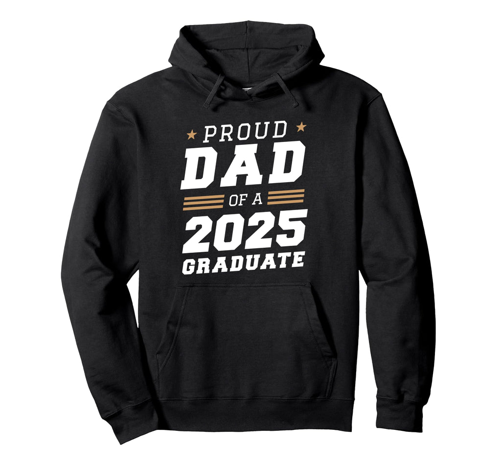 Proud Dad 2025 Graduate Dad Graduation Hoodie - Unique Graphic Men Women - T-Shirt, Sweatshirt, Hoodie
