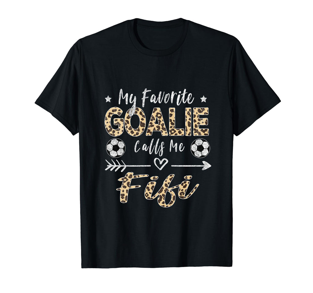 My Favorite Goalie Calls Me Fifi T-Shirt - Custom Art Print for Adults - T-Shirt, Sweatshirt, Hoodie