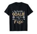 My Favorite Goalie Calls Me Fifi T-Shirt - Custom Art Print for Adults - T-Shirt, Sweatshirt, Hoodie