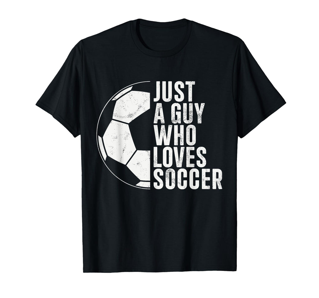 Just Guy Who Loves Soccer Mens Soccer T-Shirt - Minimalist Print Unisex - T-Shirt, Sweatshirt, Hoodie