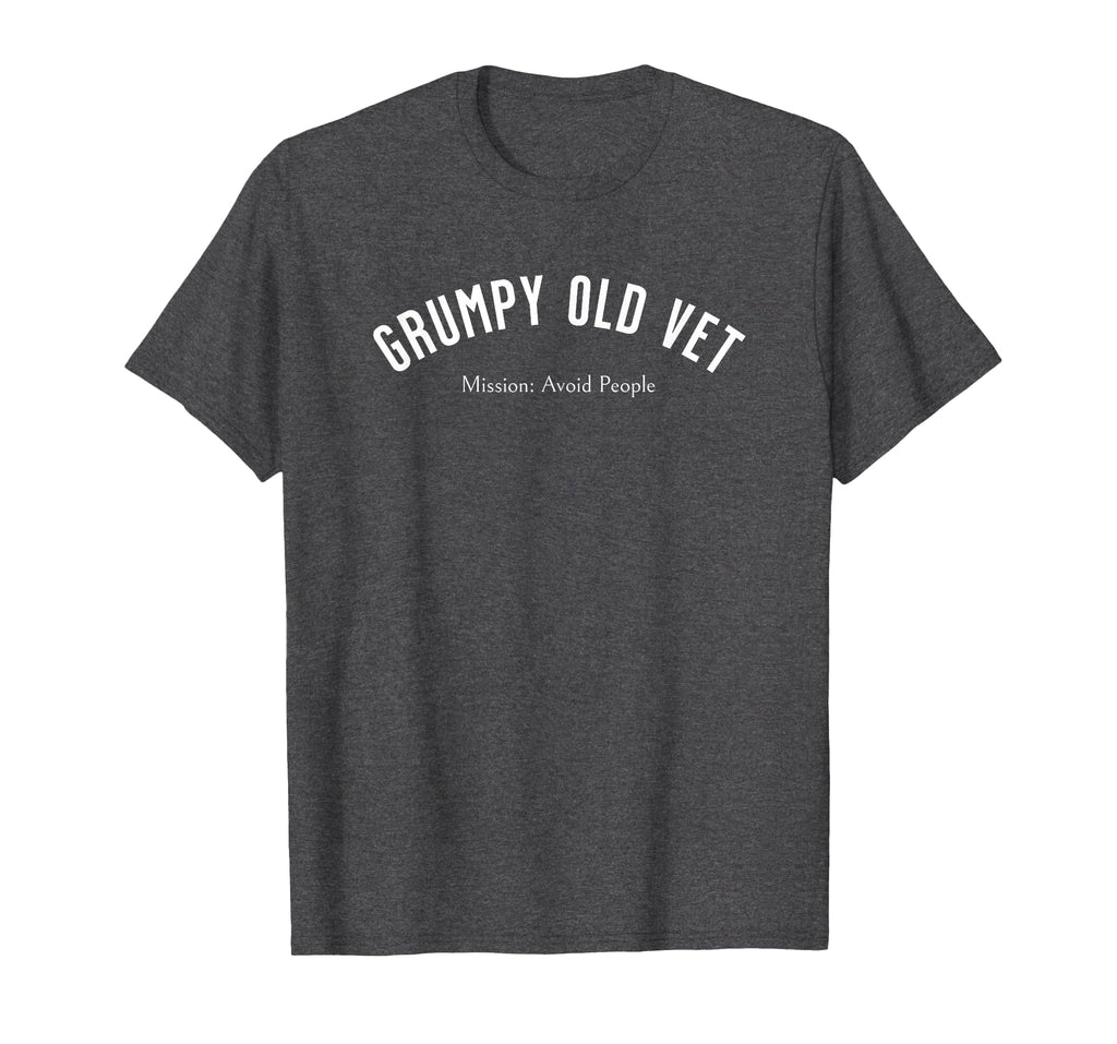 Funny Grumpy Old Vet Military Veterans T-Shirt - Novelty Apparel Men Women - T-Shirt, Sweatshirt, Hoodie