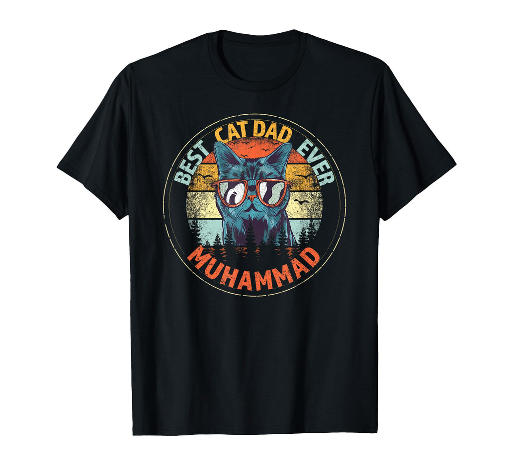 Muhammad Best Cat Dad Ever Funny T-Shirt - Unique Graphic for Adults - T-Shirt, Sweatshirt, Hoodie