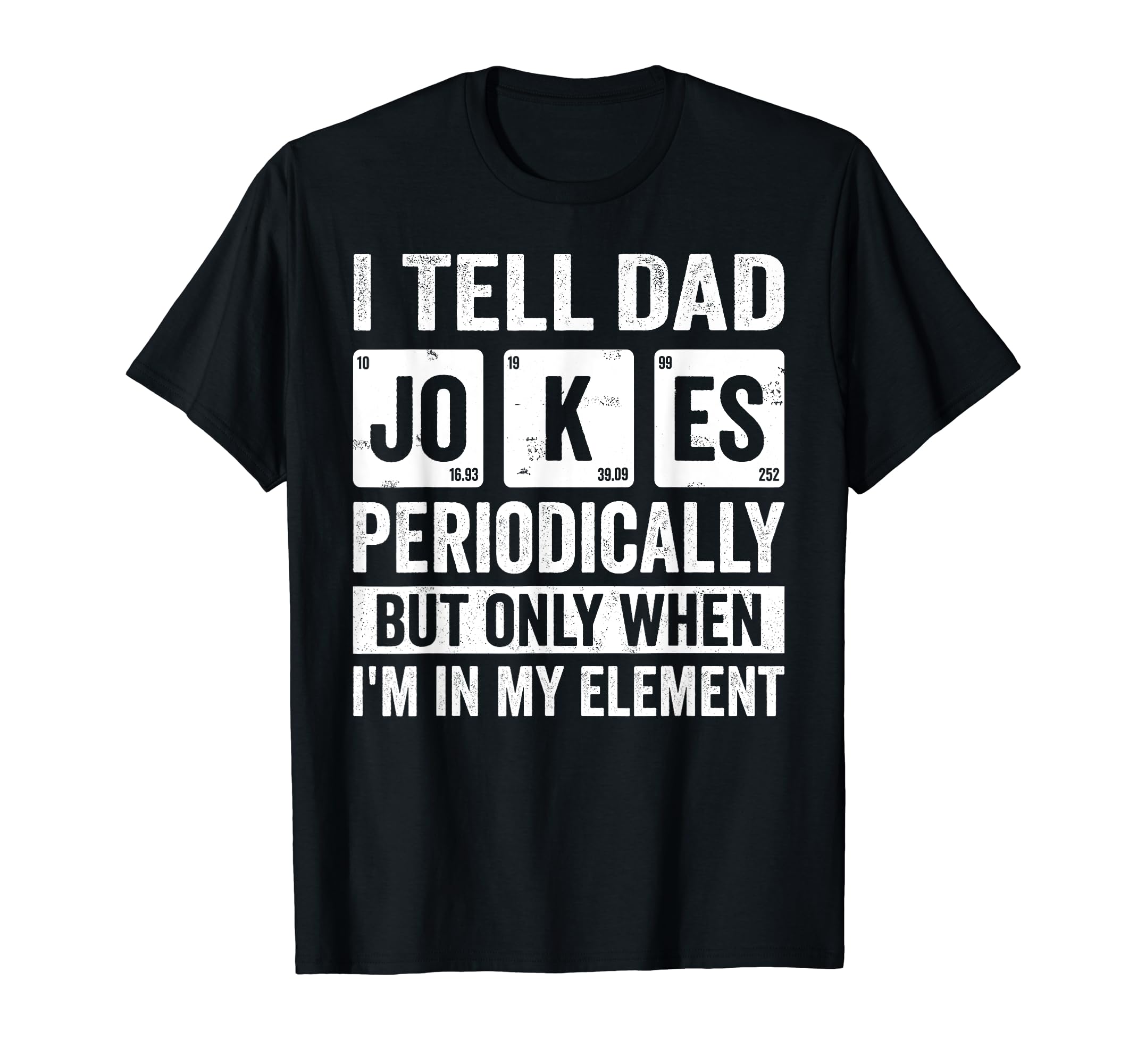 Daddy I Tell Dad Jokes Periodically T-Shirt - Trendy Graphic Men Women - T-Shirt, Sweatshirt, Hoodie