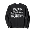 Proud Boyfriend Graduate Couple Sweatshirt - Novelty Apparel Men Women - T-Shirt, Sweatshirt, Hoodie