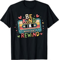 Be Kind Words Don't Rewind Vintage Music Lovers 90's - Adult & Kids T-Shirts, Sweatshirts & Hoodies apparel design preview 1