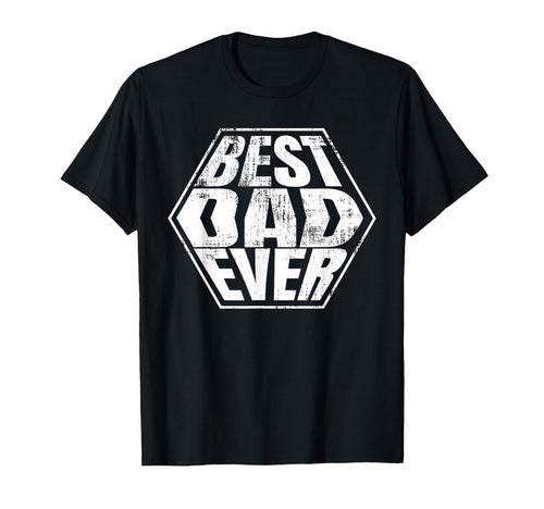 1 Best Dad Ever Funny Happy Fathers T-Shirt - Streetwear Style for Adults - T-Shirt, Sweatshirt, Hoodie