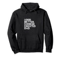 Good Better Chinese Crested Dog Dad Hoodie - Casual Everyday Wear Unisex - T-Shirt, Sweatshirt, Hoodie