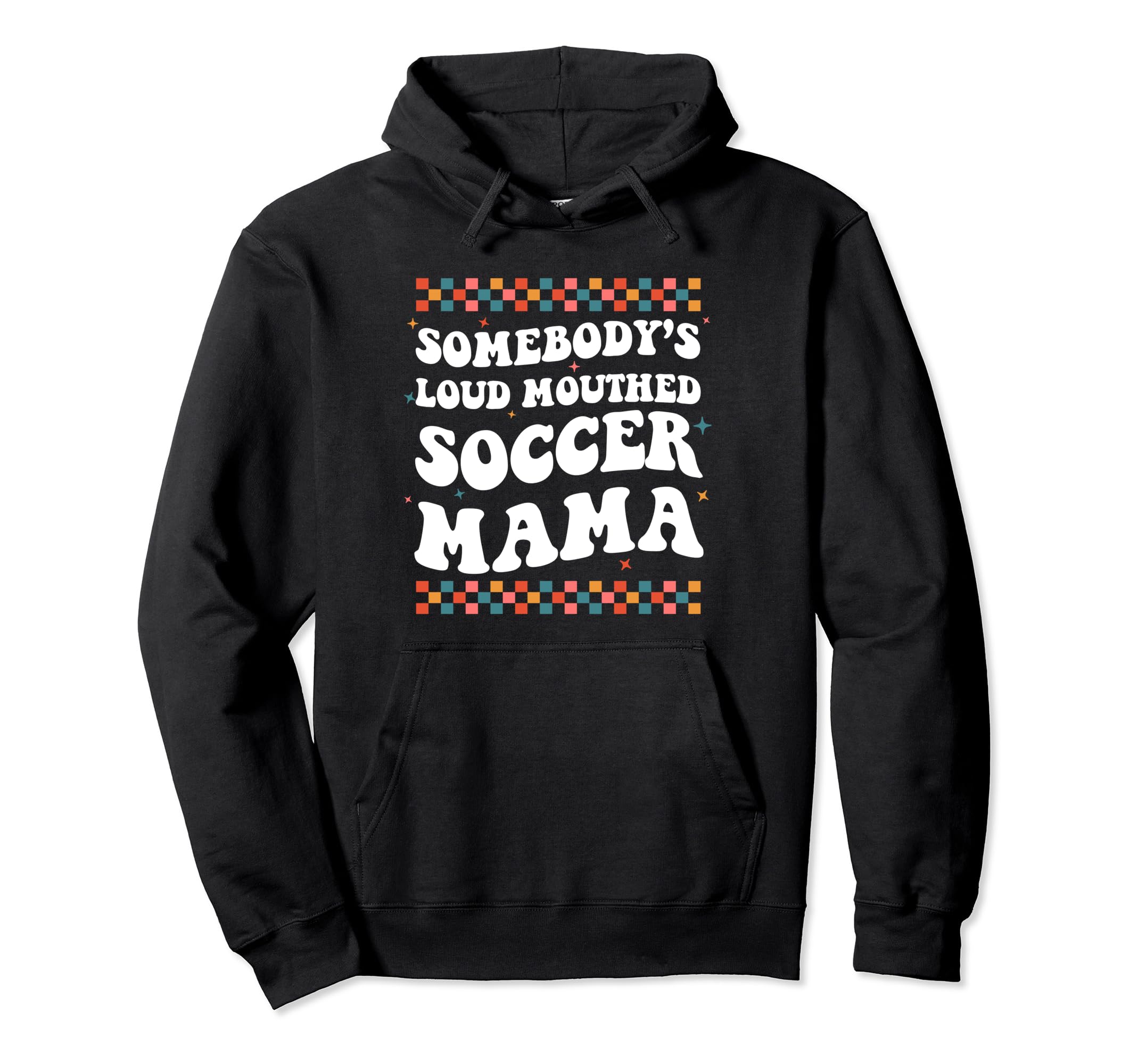 Somebodys Loud Mouthed Soccer Mama Game Hoodie - Aesthetic Graphic Unisex - T-Shirt, Sweatshirt, Hoodie