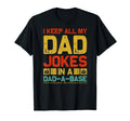 I Keep All My Dad Jokes Dad Base Daddy T-Shirt - Aesthetic Graphic Unisex - T-Shirt, Sweatshirt, Hoodie