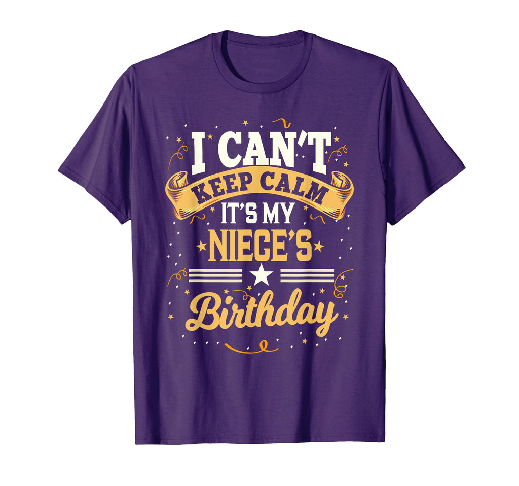 I Cant Keep Calm Its My Niece T-Shirt - Streetwear Style for Adults - T-Shirt, Sweatshirt, Hoodie
