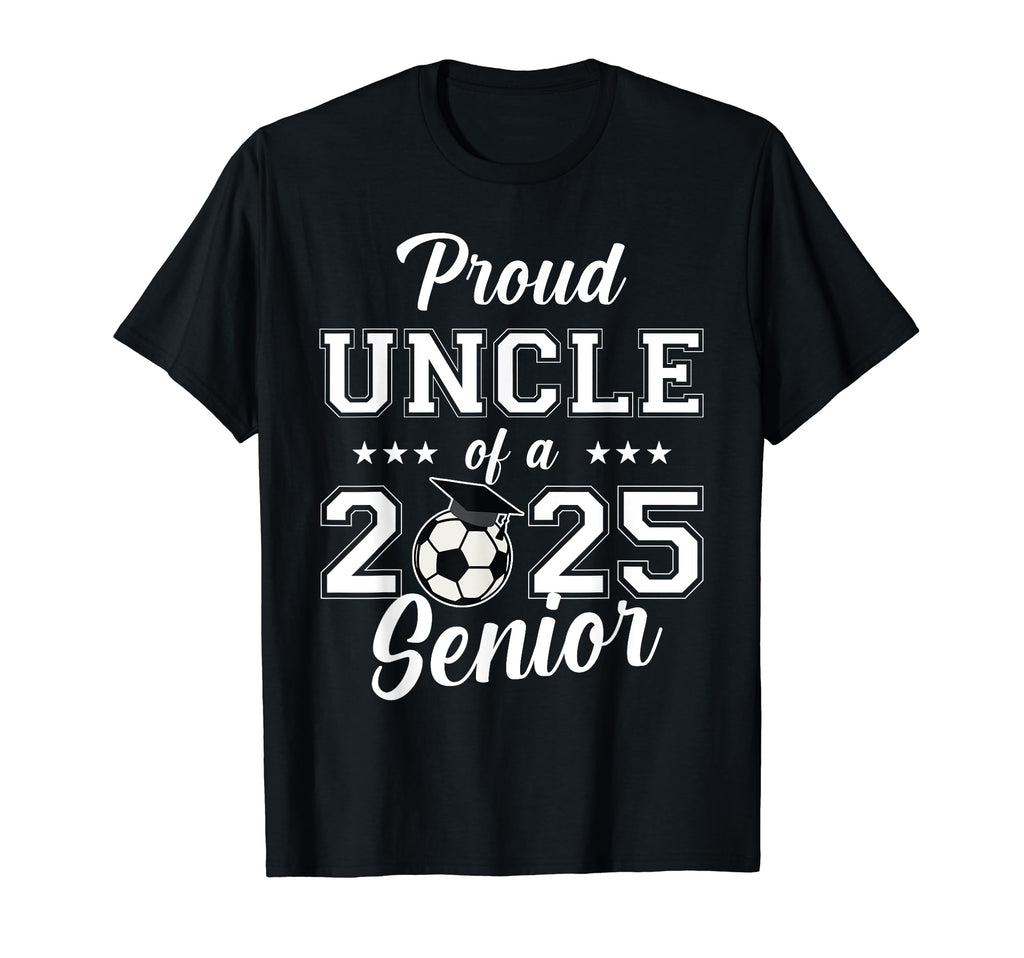 Senior Uncle Soccer Class 2025 T-Shirt - Custom Art Print Unisex - T-Shirt, Sweatshirt, Hoodie