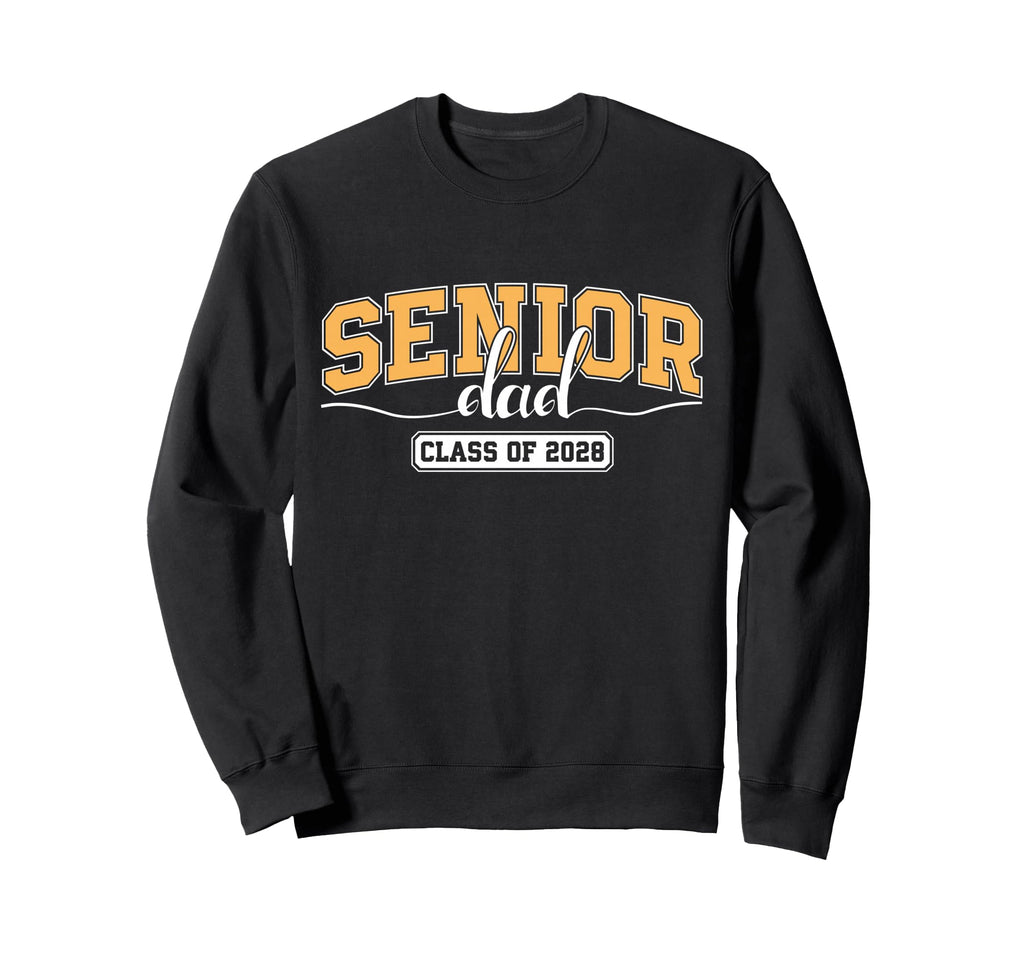 Senior Dad Class 2028 Graduate Sweatshirt - Casual Everyday Wear Unisex - T-Shirt, Sweatshirt, Hoodie