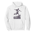 Clark Soccer Personalized First Name Hoodie - Fun Novelty Design Men Women - T-Shirt, Sweatshirt, Hoodie