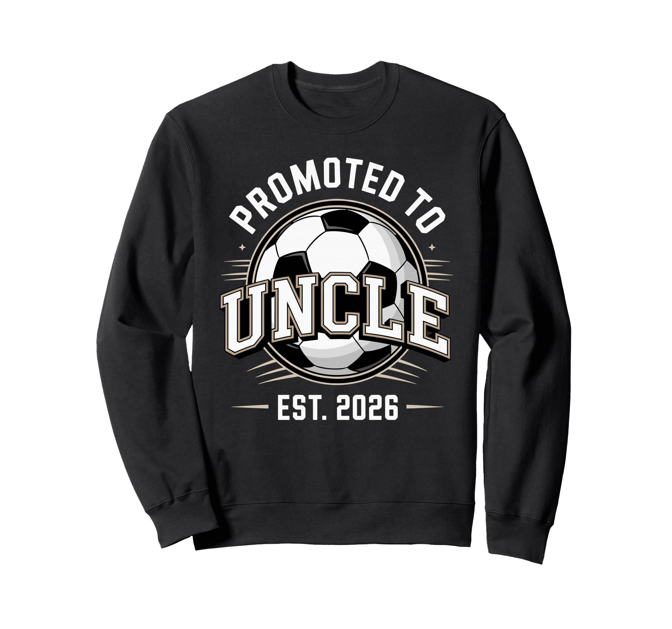 Promoted To Uncle Est 2026 Soccer Sweatshirt - Custom Art Print for Adults - T-Shirt, Sweatshirt, Hoodie