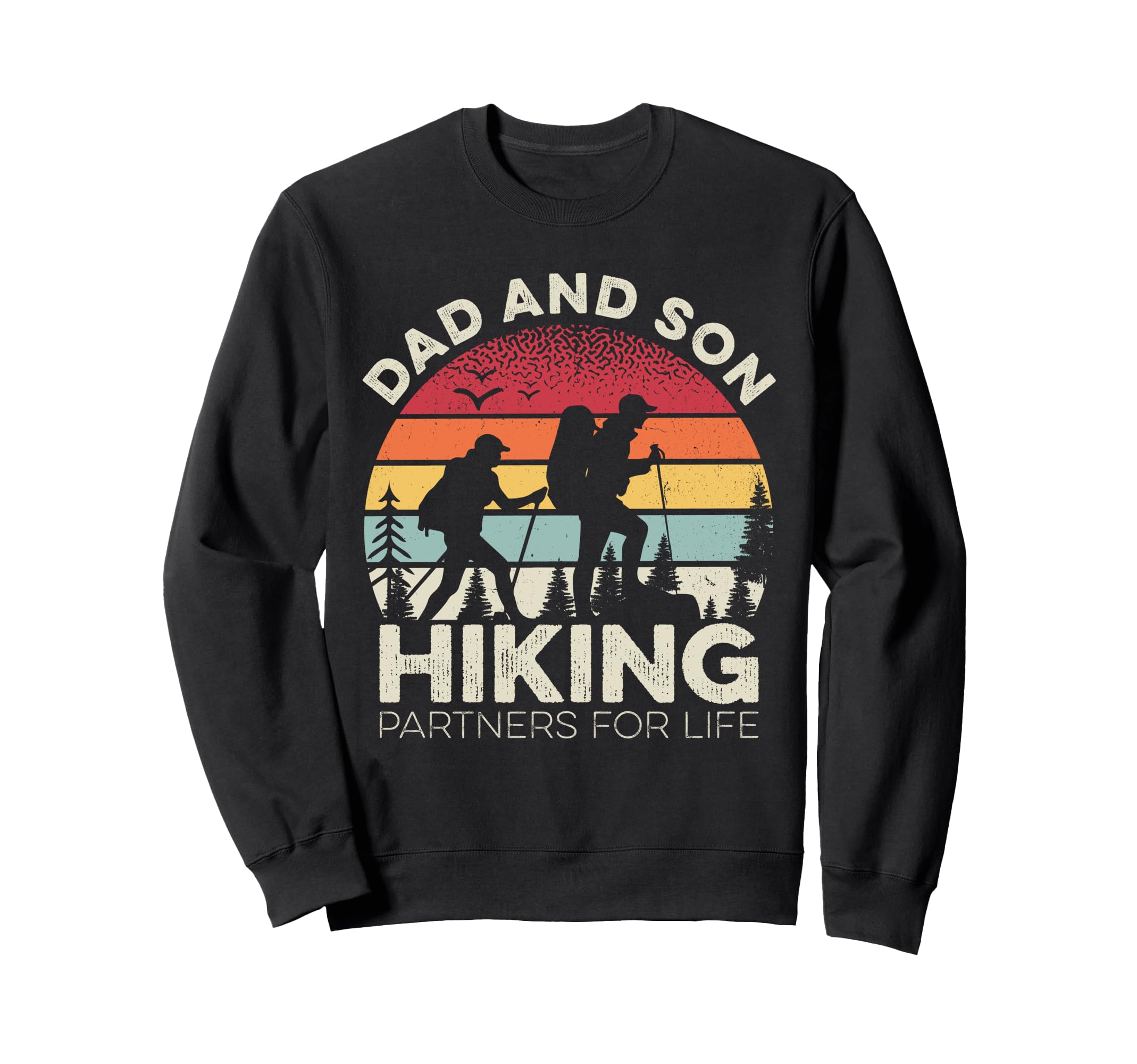Dad And Son Hiking Partners Life Sweatshirt - Fun Novelty Design Men Women - T-Shirt, Sweatshirt, Hoodie