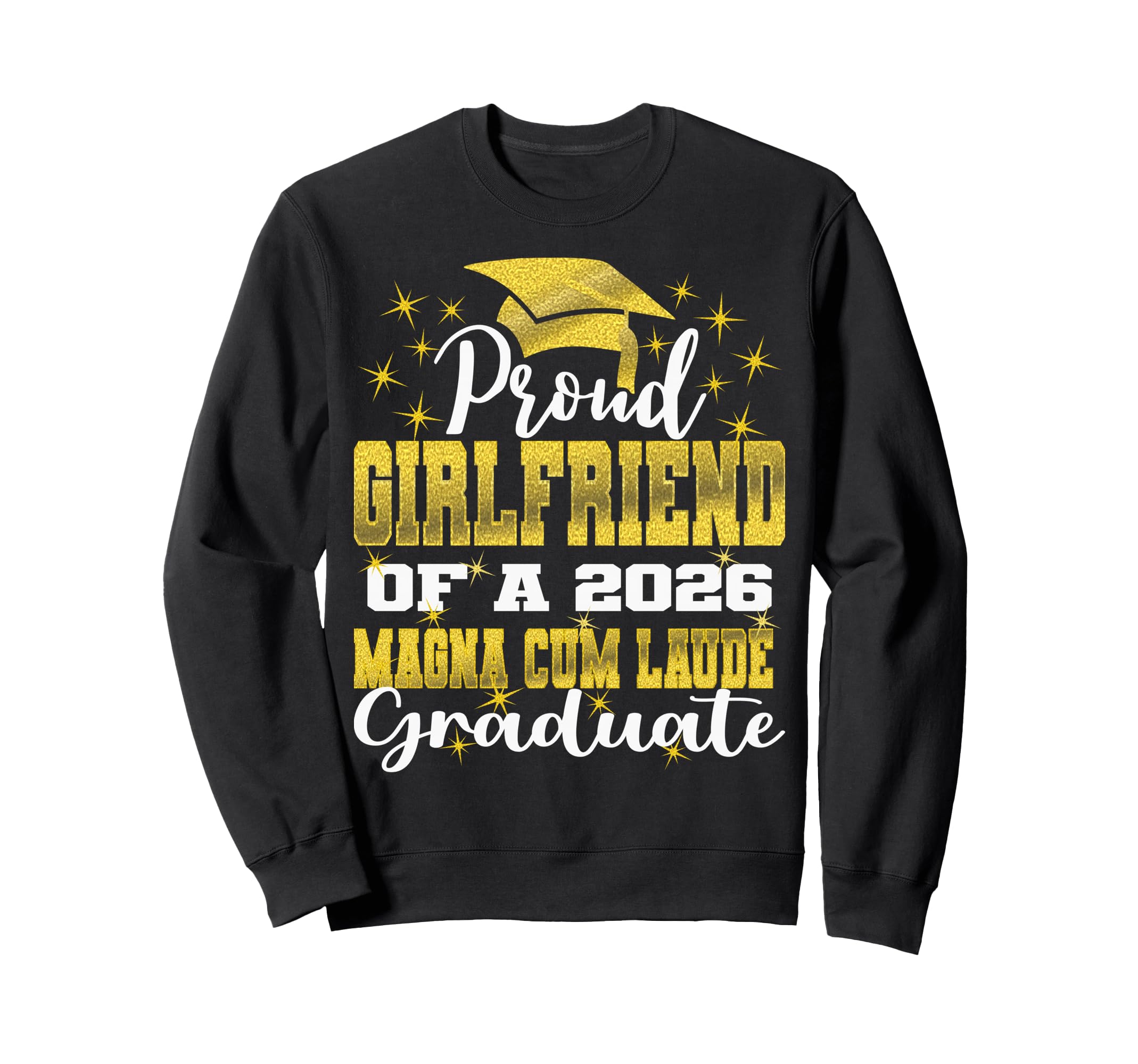 Proud Girlfriend 2026 Magna Cum Sweatshirt - Aesthetic Graphic Unisex - T-Shirt, Sweatshirt, Hoodie